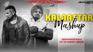 KALAASTAR MASHUP  Sidhumoosewala x Yo Yo Honey Singh  Ankush Rdb  Latest Punjabi songs 2023 [upl. by Salli]