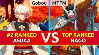 GGST ▰ Gobou 2 Ranked Asuka vs MTFM TOP Ranked Nagoriyuki High Level Gameplay [upl. by Bronny]