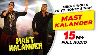 Mast Kalander  Full Audio  Mika Singh  Yo Yo Honey Singh  Latest Punjabi Song 2020 [upl. by Faina212]