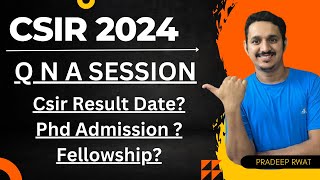 CSIR NET JUNE 2024 CSIR NET RESULT DATE  PHD ADMISSION 2024  Q N A SESSION FOR CSIR NET ASPIRANTS [upl. by Ahsetel450]