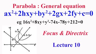 Parabola Lecture 10 How to find focus directrix of general parabola ax22hxyby22gx2fyc0 [upl. by Llatsyrc839]