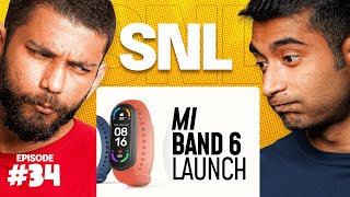 SNL EP34  When is Mi band 6 launching in India [upl. by Lirrad]