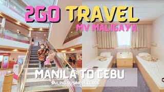 TRAVELING WITH 2GO MV MALIGAYA MANILA TO CEBU  THE COMPLETE 2GO BUSINESS CLASS EXPERIENCE [upl. by Neira]