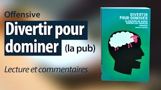 Divertir pour dominer 22  la pub extraits et commentaires [upl. by Akerdnahs932]