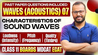 11  Waves amp Acoustics 07  Characteristics of Sound  Loudness  Pitch  Quality  ECATMDCAT [upl. by Luy]