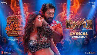 KISSIK Lyrical Video  Pushpa 2 The Rule  Allu Arjun  Sukumar  Sreeleela  DSP  Lyrical Telugu [upl. by Drawe]