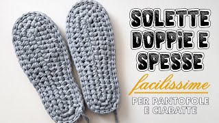 come fare solette doppie e spesse a uncinetto  facilissime per ciabatte e pantofole [upl. by Ennovart943]