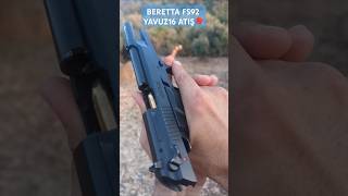 BERETTA FS92 amp YAVUZ 16 20 M🎈 shortatışfire gunspistolshotsilahlartabancalarshotgunshoot [upl. by Artinahs]