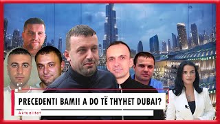 Precedenti quotDurim Bamiquot A do të “thyhet” Dubai Dosja e ekstradimit ndodhet në duart e arabëve [upl. by Hayila104]