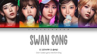 LE SSERAFIM 르세라핌 quotSwan Songquot Color Coded Lyrics  HanRomEng [upl. by Dupre750]