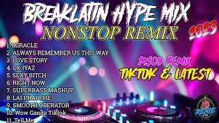 Tiktok Breaklatin Hype Mix Nonstop Remix Masa Hype DjRenie [upl. by Inattyrb]