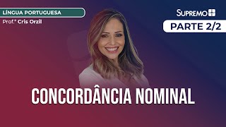 CONCORDÂNCIA NOMINAL  PARTE 22  Profª Cris Orzil [upl. by Cart985]