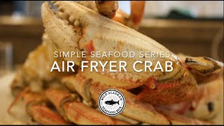 Simple Seafood Recipes Episode 37  Air Fryer Crab [upl. by Aicital]