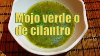 Receta de Mojo verde de cilantro [upl. by Laehcimaj]