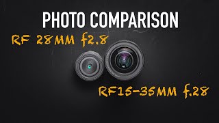 RF 28mm vs 1535mm PHOTO Comparison RAW Images [upl. by Niltag646]