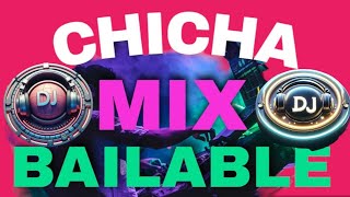 Musica Chicha Bailable Mix de Todo [upl. by Eeb]