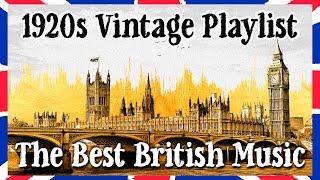 1920s Vintage Playlist The Best British Music [upl. by Hax]