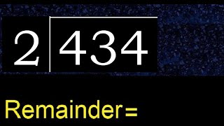 Divide 434 by 2  remainder  Division with 1 Digit Divisors  How to do [upl. by Etterraj]