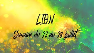 ♌ LION ♌  Semaine du 22 au 28 juillet [upl. by Lorant]