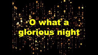 O what a glorious night  Christmas carol [upl. by Eiahpets]