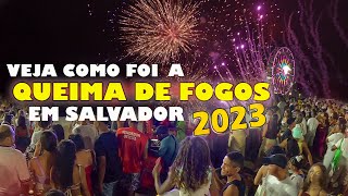 Reveillon Salvador 2023  Veja a MULTIDÃO que compareceu à Principal QUEIMA de FOGOS da Capital [upl. by Anak501]