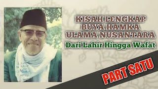 Kisah Lengkap Biografi Buya HamkaDari Lahir Hingga Wafat Part 1 [upl. by Alethea]