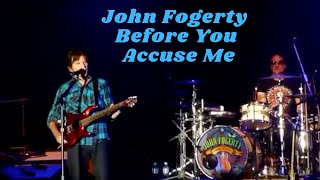 quotBefore You Accuse Mequot  John Fogerty featuring guitarist Ben Mauro [upl. by Ursa]