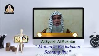 MULIAKANLAH IBUMU II Al Syekh Al Mokhtar [upl. by Asiole]