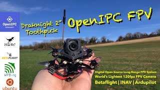 World’s Smallest OpenIPC Drone HGLRC Draknight 2” Toothpick [upl. by Ahsuatal]