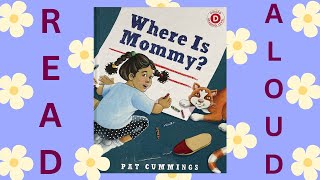 Read Aloud Where is Mommy by Pat Cummings [upl. by Letnuhs478]