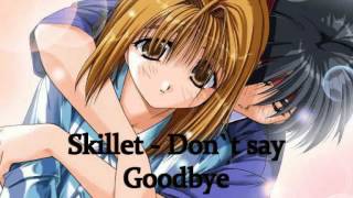 Skillet  Don´t say Goodbye Nightcore [upl. by Nwahsek]