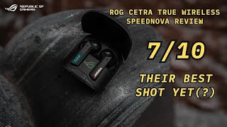 Their BEST Shot Yet ROG Cetra True Wireless SpeedNova Review  Mic Test [upl. by Berkshire248]