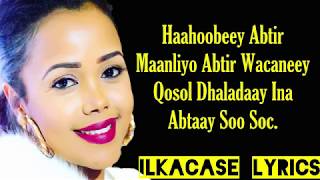 Halimo Gobaad Ft Digriyoow Hees Shidan Haahoobeey Lyrics 2018 [upl. by Lynn]