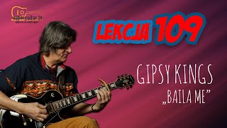 Lekcja 109 Gipsy Kings „Baila Me” guitar lesson cover tutorial [upl. by Eri875]