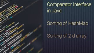 Java  Comparator Interface  Sort HashMap using value  Sort 2d array [upl. by Chamberlin]