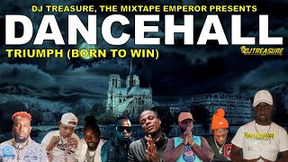 Dancehall Mix 2023 Raw │ TRIUMPH Masicka Valiant Chronic Law Teejay AidoniaMalie │ DJ Treasure [upl. by Arette]