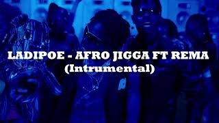 LADIPOE  Afro Jigga feat Rema Instrumental [upl. by Tarah]