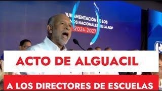 ADP ENVIARA ACTO DE ALGUACIL A TODOS LOS DIRECTORES DE ESCUELAS DISTRITALES Y REGIONALES [upl. by Hcir]