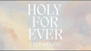 CeCe Winans  Holy Forever Official Lyric Video [upl. by Zaob]