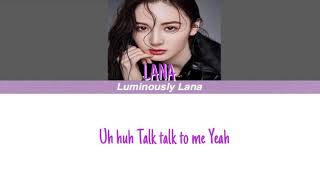 LANA 라나拉娜  TALK TALK Color Coded Lyrics EngChnPin [upl. by Puto]