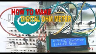 HOW TO MAKE DIGITAL OHM METER USING ARDUINO [upl. by Arikihs]