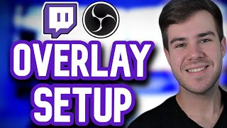 HOW TO ADD OVERLAYS IN OBS STUDIO 2024 ✅ Beginners Twitch Guide [upl. by Caren415]