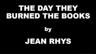 The Day They Burned the Books by Jean Rhys  Summary [upl. by Dranik]