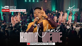 Nani kama wewe  Bwagamoyo to Jesus [upl. by Leopoldine]