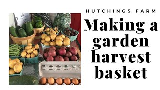 How to make a garden harvest basket at Hutchings Farm [upl. by Son]