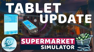 TABLET UPDATE Revolutionizes Supermarket Simulator [upl. by Mossberg]