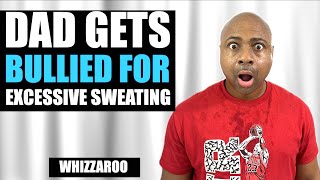 Dad Gets Bullied For Excessive Sweating During Challenge Whizzaroo [upl. by Narahs]