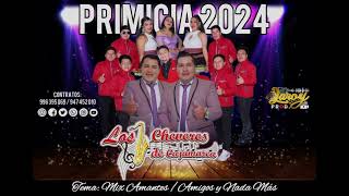 LOS CHÉVERES DE CAJAMARCA  Mix Amantes  Amigos y nada mas  Primicia 2024 [upl. by Romonda626]