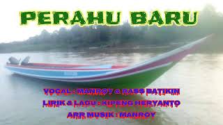 Perahu Baru  ByManroy amp Rass Batikin [upl. by Craggy962]