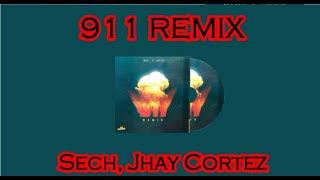 Sech Jhay Cortez  911 REMIXLetraLyrics [upl. by Kaye]